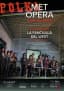 The Metropolitan Opera: La Fanciulla del West