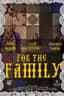 For the Family