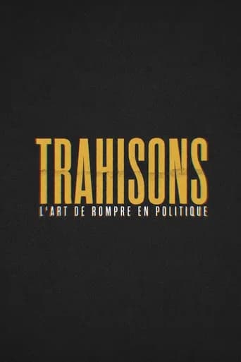 Trahisons, l'art de rompre en politique icon